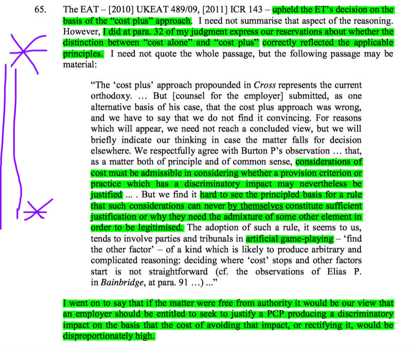 11/ It will come as no surprise to students of Underhill's judgment in Woodcock in the EAT that he reached a narrow conclusion about the preclusion of a 'solely costs' based legitimate aim.
