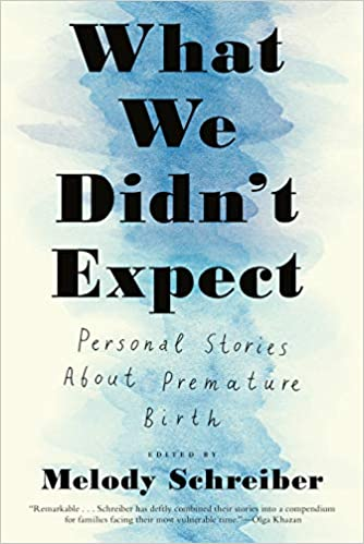 Available as of yesterday is What We Didn't Expect: Personal Stories about Premature Birth, edited by  @m_scribe. My non- preemie 10lb (!) first born ended up in NICU for 8 days w/patent ductus arteriosus. I could relate to these moving stories.   https://amzn.to/3kmICm4&nbsp;