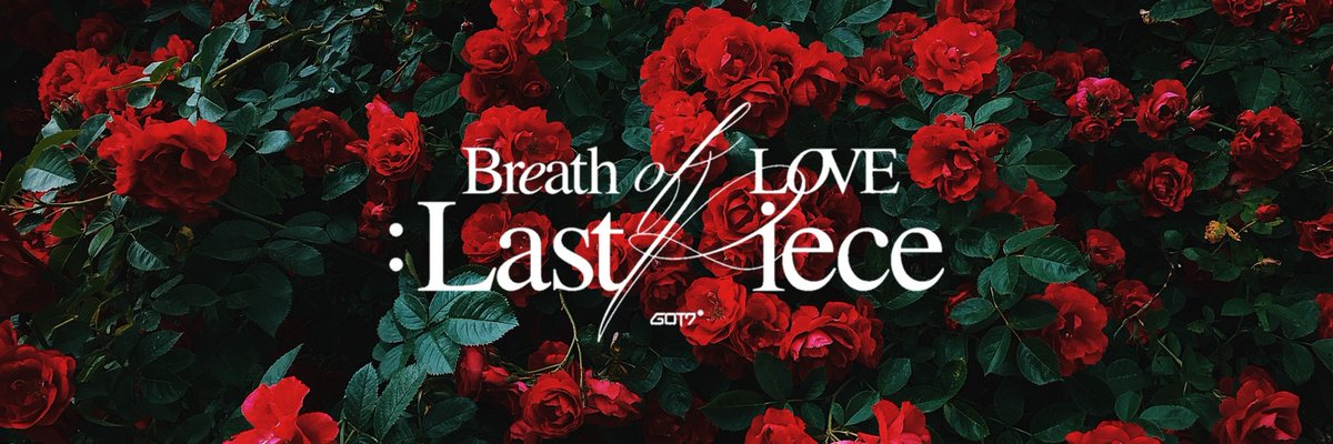 MARKTUANLOOK's tweet photo. < 𝐁𝐫𝒆𝐚𝐭𝐡 ℴ𝒻 𝐋𝑶𝐕𝐄 : 𝐋𝐚𝐬𝐭 𝒫 𝐢𝐞𝐜𝐞 >

headers / 5

#19Days_BreathComeback 
#GOT7 #갓세븐 @GOT7Official https://t.co/EHxQzdn7T5