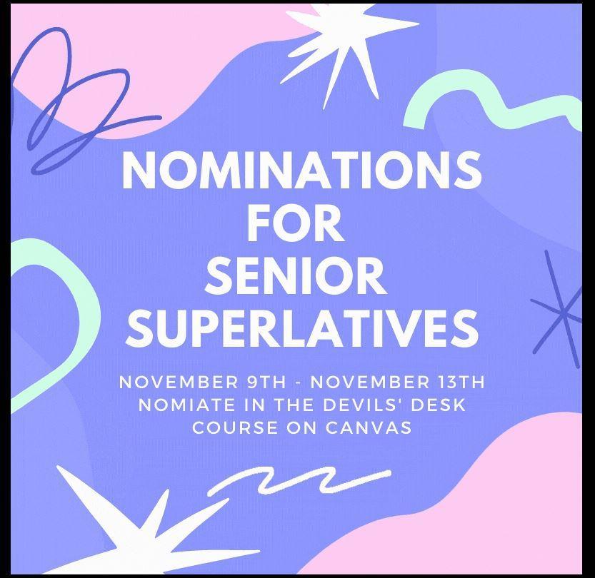 Nominations for Senior Superlatives are this week! Nominate in the Devils' Desk course on Canvas. edl.io/n1336567