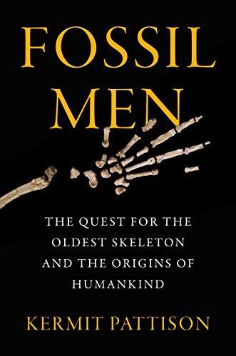 Out yesterday by  @KermitPattison is Fossil Men: The Quest for the Oldest Skeleton and the Origins of HumankindLooks like a great tale! https://amzn.to/2JYyVxX&nbsp;