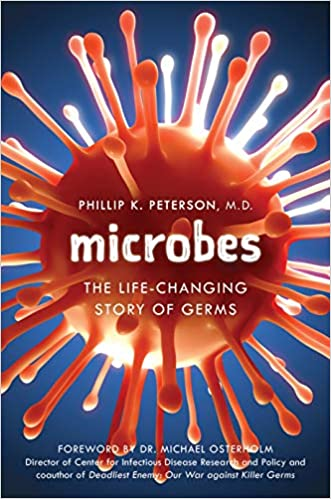 And, going back to June 30, here is a book by Phillip K. Peterson, Microbes: The Life-Changing Story of Germs https://amzn.to/2JQ1r4C&nbsp;