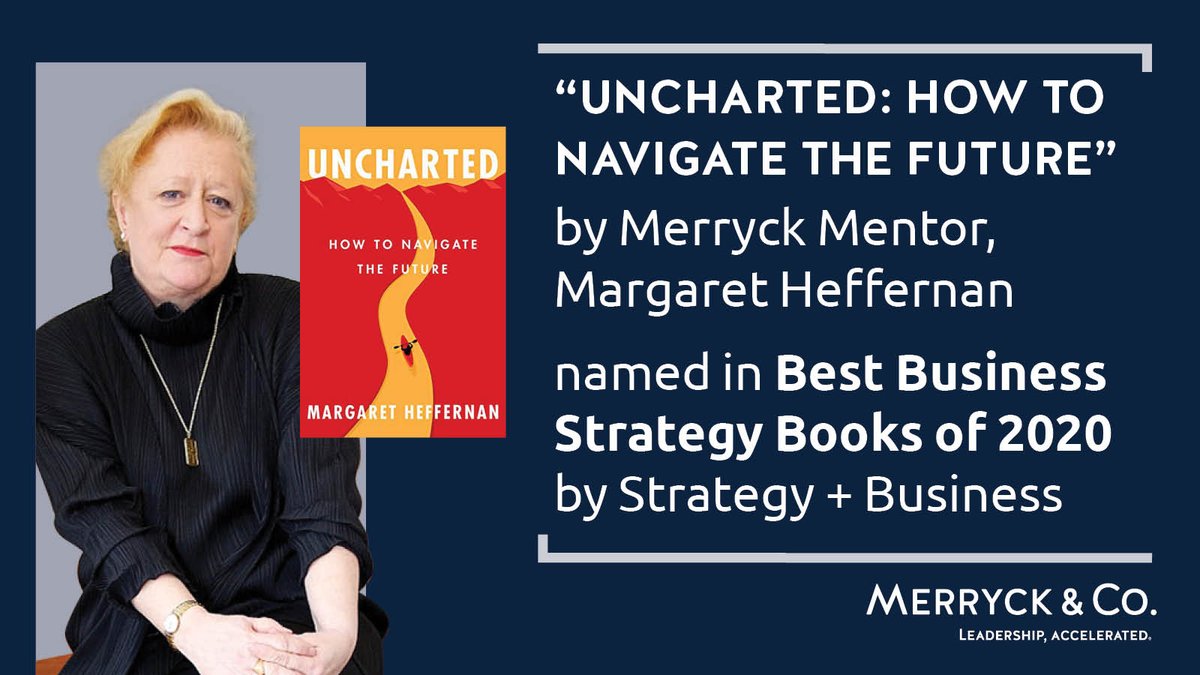 Congratulations to "Uncharted: How to Navigate the Future" author and Merryck Mentor, <a href="/M_Heffernan/">Margaret Heffernan</a>, for being honored as one of the top 3 business strategy books of 2020 by <a href="/stratandbiz/">strategy+business</a> 
bit.ly/38qYiTf

#Leadership