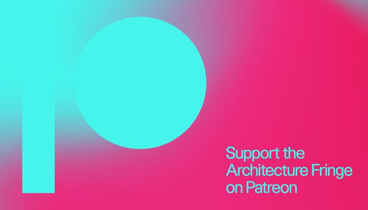 Would you like to support the Architecture Fringe?

After 5 years of being run by unpaid volunteers we’re moving towards a more sustainable financial model.

Tomorrow we’ll be launching a new way to support us via <a href="/Patreon/">Patreon</a> 🌈🙌