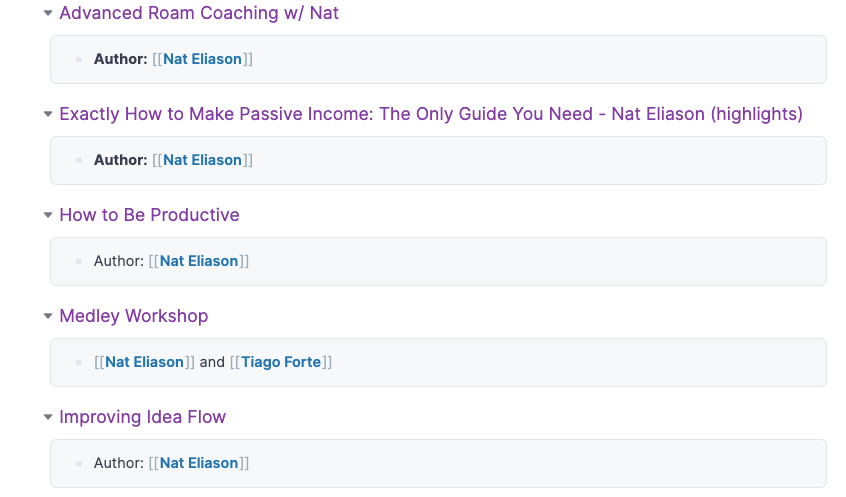 5. CRM Notes from each article/podcast will be associated with an author. When I want to bring them on as a guest, I go to Roam and find all their information in the linked references. The work is already 50% done for me. Again, friction reduced. Here's  @nateliason