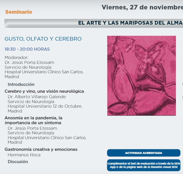 Viernes 27 de noviembre Reunión de la SEN

El Arte y las Mariposas del Alma

Temas apasionantes
Tenemos la participación de los hermanos Roca 
<a href="/CellerRocaBBVA/">CellerRocaBBVA</a>, hablarán de la creatividad en la cocina, Dr Villarejo una visión neurológica de la enología y hablaré de anosmia-Covid