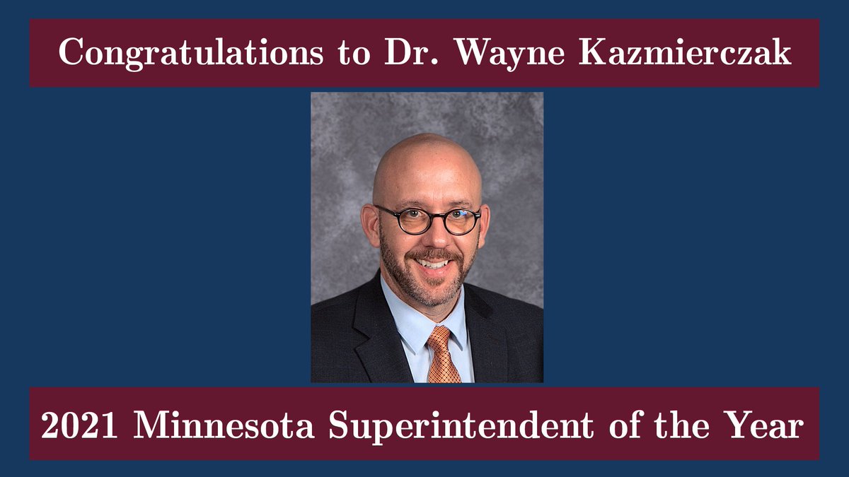 MNAssocSchAdm's tweet photo. @MNAssocSchAdm has named Dr. Wayne Kazmierczak the 2021 Minnesota Superintendent of the Year! Check out the story here: https://t.co/Y2gJQHkE2O #mnasa Congratulations, @DrK_isd624! https://t.co/y20A3bQDof