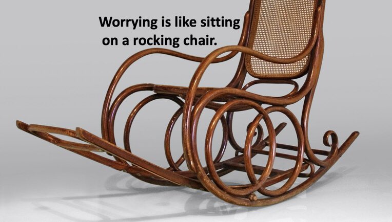 granichs's tweet photo. Worrying is like sitting 
on a rocking chair. 
It gives you something to do ,
but does not take you anywhere. https://t.co/wkE0bpcppX