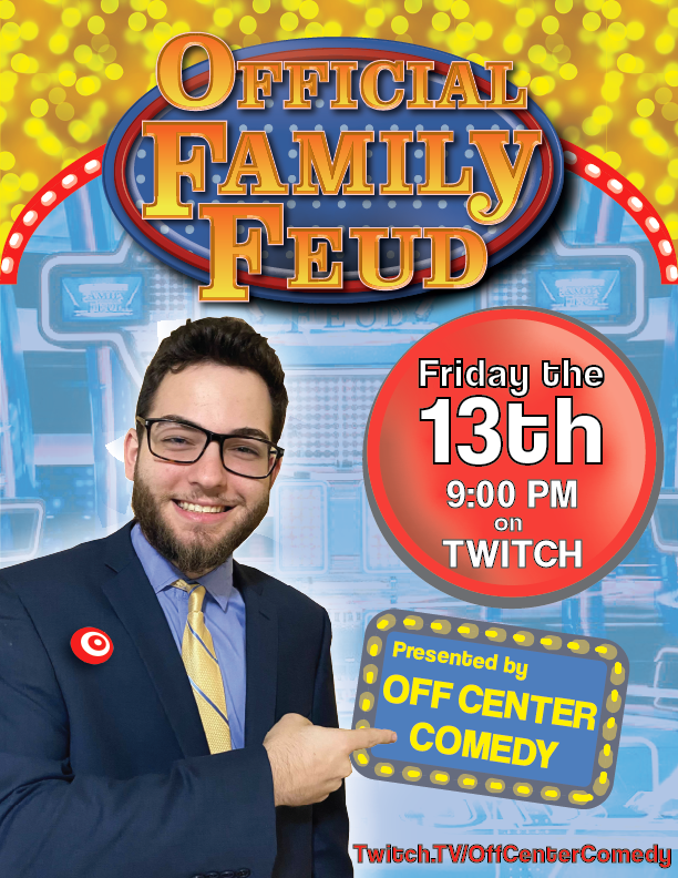 OffCenterComedy's tweet photo. Love game shows and sketch comedy? Convenient because tomorrow at 9 PM on the Off Center Twitch we'll be streaming the interactive OFF - Official Family Feud! https://t.co/84fFFBt7g8