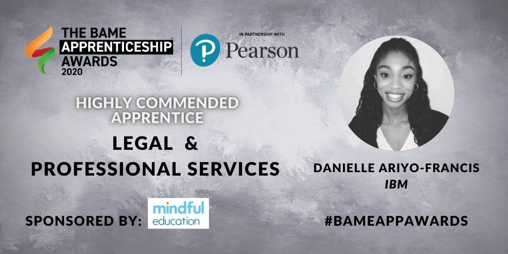 🎉 Congratulations Sana Kauser @EY_CareersUK @EY_UKI & @AriyoDanielle @IBM_UK_news, Legal and Professional Services Highly Commended Apprentices 2020! 👏

Category sponsored by @Mindful_Edu_UK 

#BameAppAwards #apprentice #apprenticeships #diversity