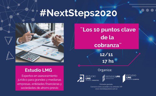 EstudioLmg's tweet photo. “Los 10 puntos clave de la cobranza” es la charla que brindaremos desde el Estudio LMG para aquellos que tengan la entrada VIP a #NextSteps2020 

Para conocer más ingresa a: https://t.co/u4ctbrAvIt (link en BIO). 

#Economía #Finaciera #Cambio #Abogados #Actualidad https://t.co/8LZlRFg6mW