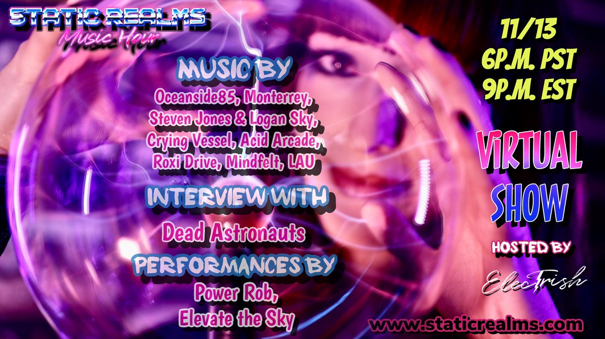 10th episode this Friday!! 11/13 
6pm PST 9pm EST

Music videos, interview with <a href="/DeadAstro/">Dead Astronauts</a> And performances by <a href="/PowerRobMusic/">POWER ROB</a> and @elevatethesky1 

More at staticrealms.com

#synthwave #synthfam #synthwavecommunity #ｓｙｎｔｈｗａｖｅ #livesynthwave #80smusic #virtualshow
