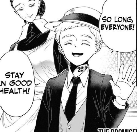 But the nicest thing is how much Norman prioritizes staying in good health.-Telling Emma to have her meals properly and not to injure herself, before his own "death"-departing words to others: "genki de ne", stay well/healthy (ch. 30)