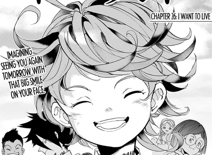 Happy, energetic, doing reckless things but still durable and good.Emma was different from him, she had things he didn't and he admired her for it. Maybe this was one of the reasons he really started liking her.Like Kei Toda's book points it out,