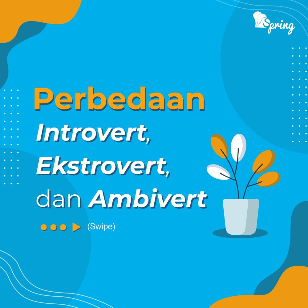 penerbitspring's tweet image. Apakah kamu tipe kepribadian introvert yang suka menyendiri, ekstrovert yang menikmati keramaian, atau ambivert yang menikmati kedua situasi tersebut?

#penerbitspring
#myspringstory
#novelremaja
#introvert
#ekstrovert