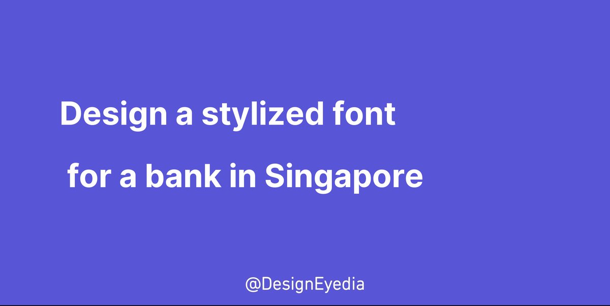 DesignEyedia's tweet photo. Design a stylized font for a bank in Singapore #design #ideas #designeyedia https://t.co/fYv6LuOXch