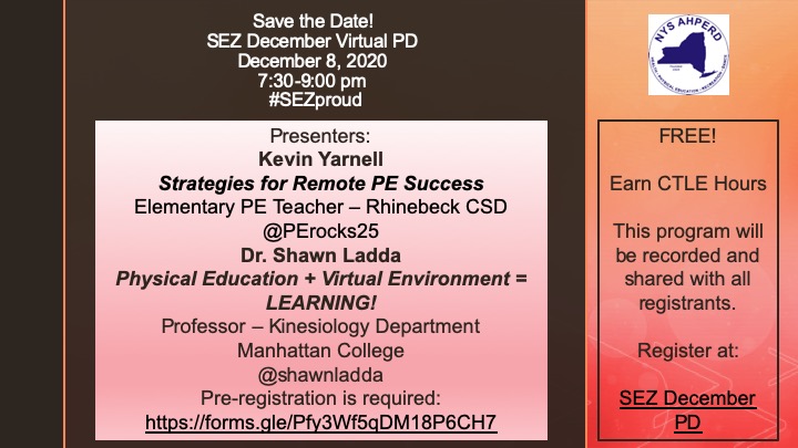 <a href="/SEZnysahperd/">Southeastern Zone</a> December Virtual PD Event! Strategies for Remote PE Success <a href="/PErocks25/">Kevin Yarnell</a> &amp; PE + Virtual Environment = Learning <a href="/shawnladda/">shawn ladda</a>. 12/8/20 from 7:30-9:00 pm via Zoom. Click here for Zoom link  forms.gle/PSrq6x3XxmKdWE……. Email Qs to seznysahperd@gmail.com <a href="/NYSAHPERD/">NYS AHPERD</a> #SEZproud