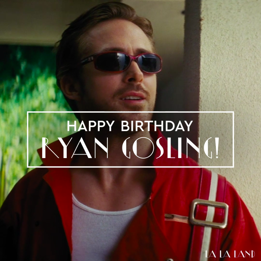 Happy Birthday Ryan Gosling! We d like to dedicate this next song to you.  