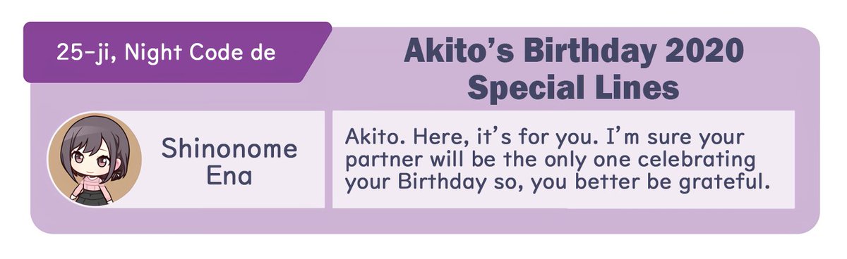 pjsekai_eng's tweet photo. Here are the special lines for Akito's Birthday (2020) from the members of Vivid BAD SQUAD, Tsukasa, and Ena! 🎂💿✨ https://t.co/agvHbewCsu