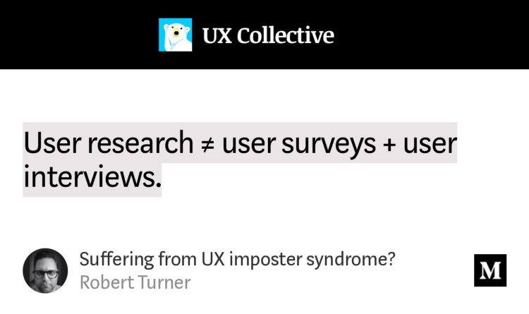 “Suffering from UX imposter syndrome?” by Robert Turner
link.medium.com/wnNSGMOolbb