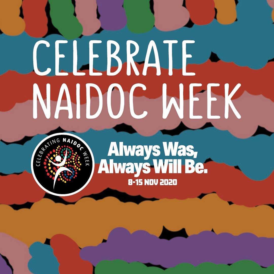 National NAIDOC Week 2020 8-15 November

Celebrations are held across Australia to celebrate the history, culture and achievements of Aboriginal and Torres Strait Islander peoples. 

Find out more about NAIDOC Week: naidoc.org.au

#NAIDOCWeek2020