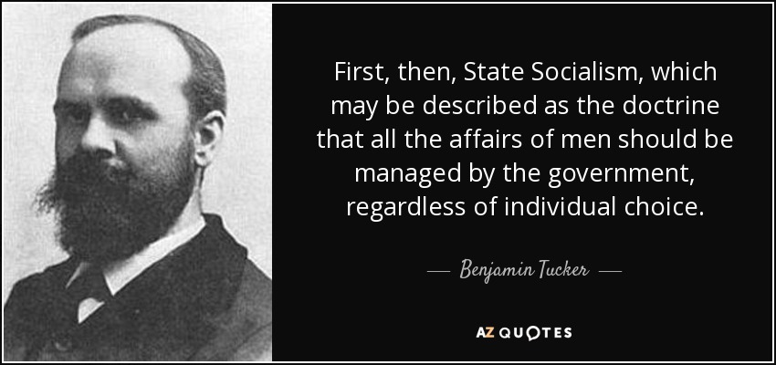 Benjamin Tucker (who I also really like) wasn't into Marx at all and was more Mutualist/Libertarian, later be became an Egoist/Individualist and is VERY VERY anti state socialist.