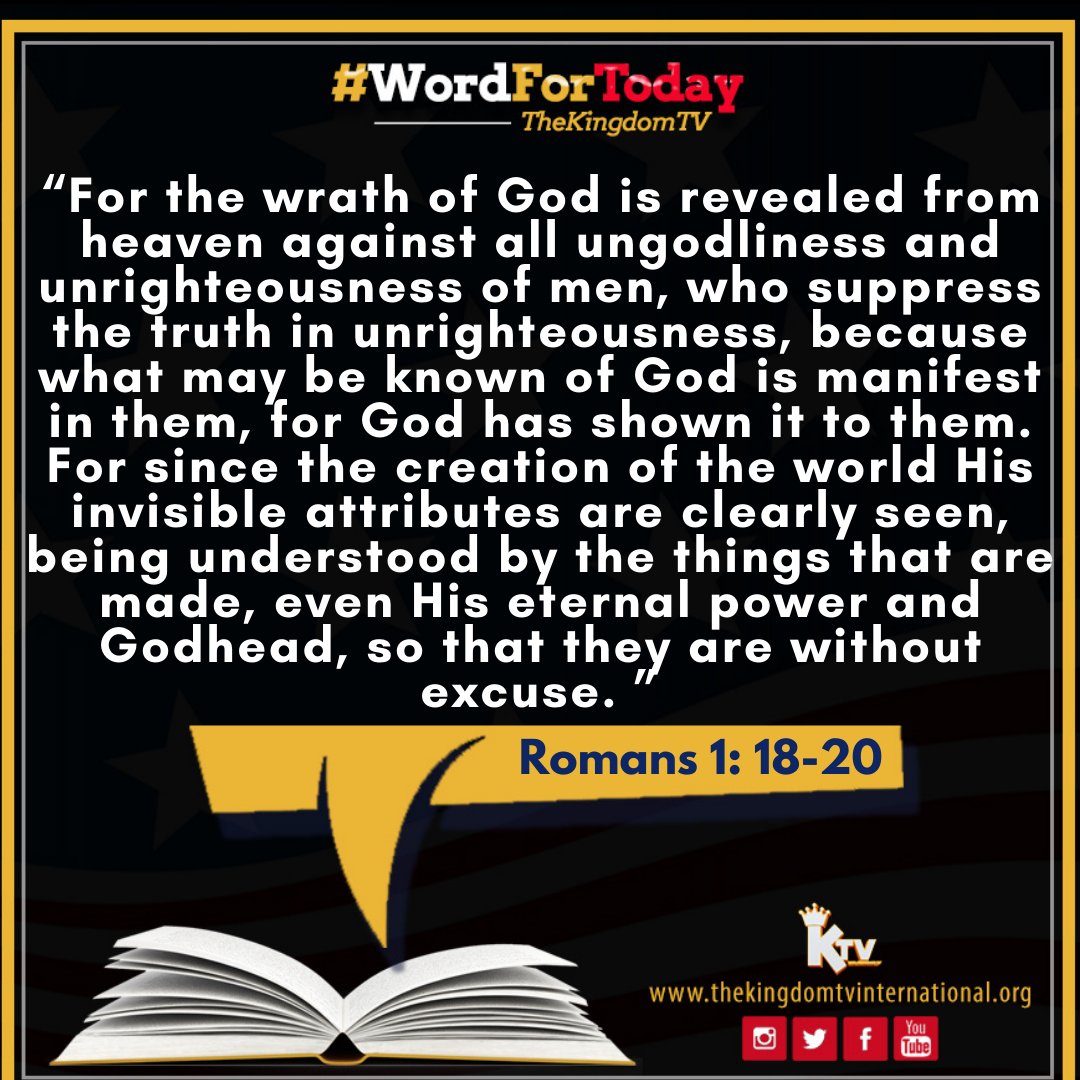 TheKingdomTV_1's tweet photo. #wordfortoday #bibleverse #WrathOfGod #ungodliness #unrighteousness #SupressTheTruth #GodIsManifest #Invisible #WithoutExcuse #TheTruthWillPrevail #inspire #grace #peace #knowledge #truth #pray #love #thewordofGod #thekingdomtv #bible #heart https://t.co/xTsMfoU9FM