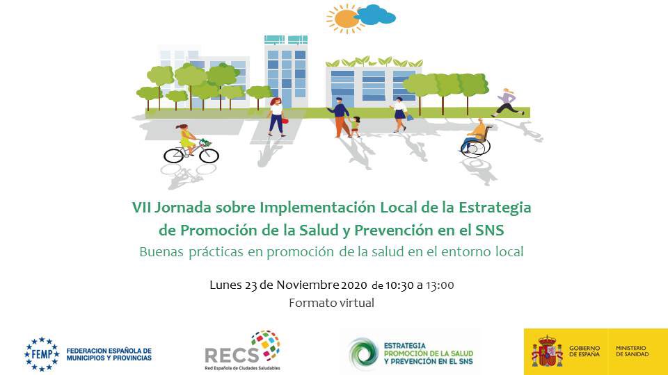 VII Jornada sobre Implementación Local de la Estrategia de Promoción y Prevención en el SNS. Buenas prácticas en promoción de la salud en el entorno local. 

 Inscripción: bit.ly/3ljz0Ki