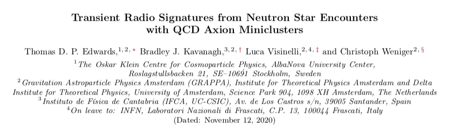 BradleyKavanagh's tweet photo. Two papers today! With @tedwards2412, @lucavisinelli &amp; @C_Weniger, we wanted to know how often dense 'miniclusters' of #DarkMatter axions encounter Neutron Stars in the Milky Way. 

Because when they do, they could produce bright transient radio signals: https://t.co/hNw0wmbIde https://t.co/Ye9QA7IPgp
