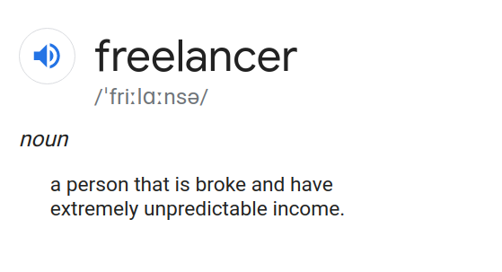 Unpopular perspective:Stop using the word "freelancer".Why? Because in reality, this is what most people hear 