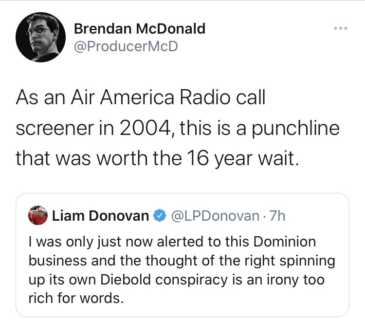 Less than a year ago it was ok for multiple  @SenateDems to investigate potential election issues including with Dominiom. If you raise issues now you are a conspiracy theorist like Air America callers of 2005 whining about Diebold. cc  @chrislhayes  @ProducerMcD  @LPDonovan