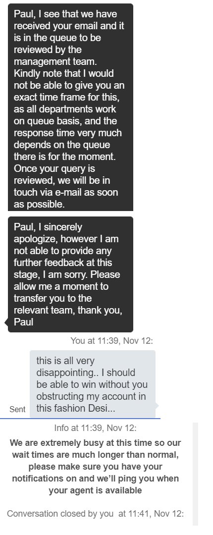 Paul Newman Disaapointing That Two Days Later Betfair Are Still Obstructing My Account And Betfaircs Are Simply Refusing To Tell Me The Truth And Are Still Insisting On Fobbing Me