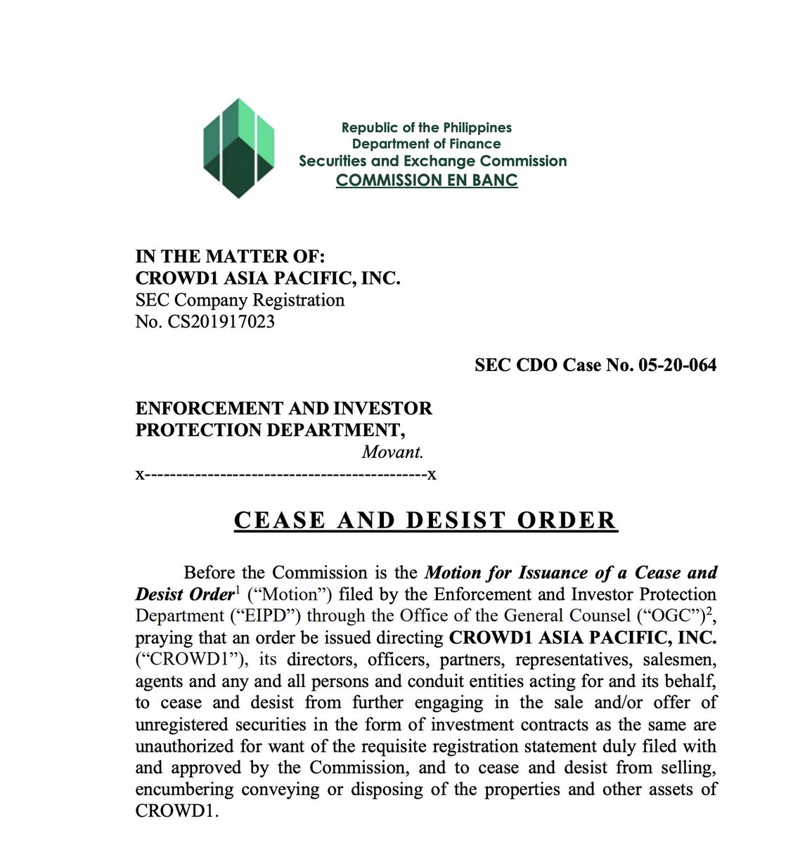 Now we're in May 2020 and the Securities and Exchange Commission of the Philippines issues a Cease and Desist Order (CDO) against the Asian branch of Crowd1. Crowd1 tried to fight it, but it was made permanent in July.Docs:-  https://www.sec.gov.ph/wp-content/uploads/2020/05/2020CDO_Case-No.-05-20-064-Crowd1-CDO.pdf-  https://www.sec.gov.ph/wp-content/uploads/2020/07/2020Resolution_CROWD1.pdf