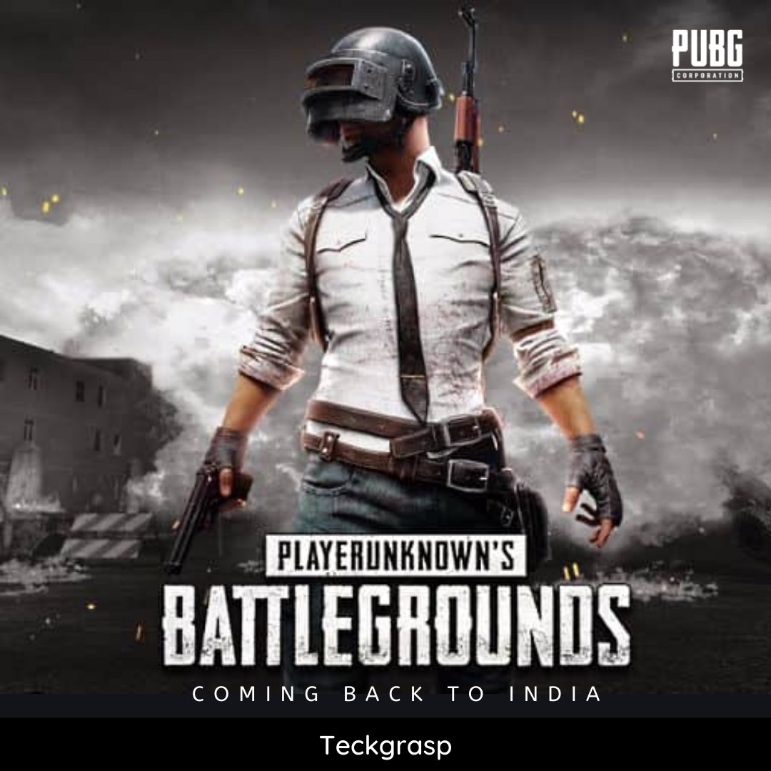 teckgrasp's tweet photo. PUBG Corporation is making a comeback to India with a new game PUBG Mobile India, specially created for the Indian market. https://t.co/ssNb1RaCaH