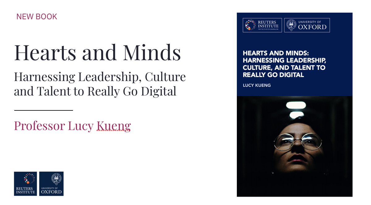 How should leadership, culture and talent change in news orgs to realise full digital transition? This is the question at the heart of a new book by  @KuengLucy PDF here https://reutersinstitute.politics.ox.ac.uk/sites/default/files/2020-11/Kueng%20-%20Hearts%20and%20Minds%20FINAL.pdfExcerpt on leadership here https://reutersinstitute.politics.ox.ac.uk/risj-review/low-ego-and-listening-how-expectation-leadership-news-has-radically-changed Key points in thread