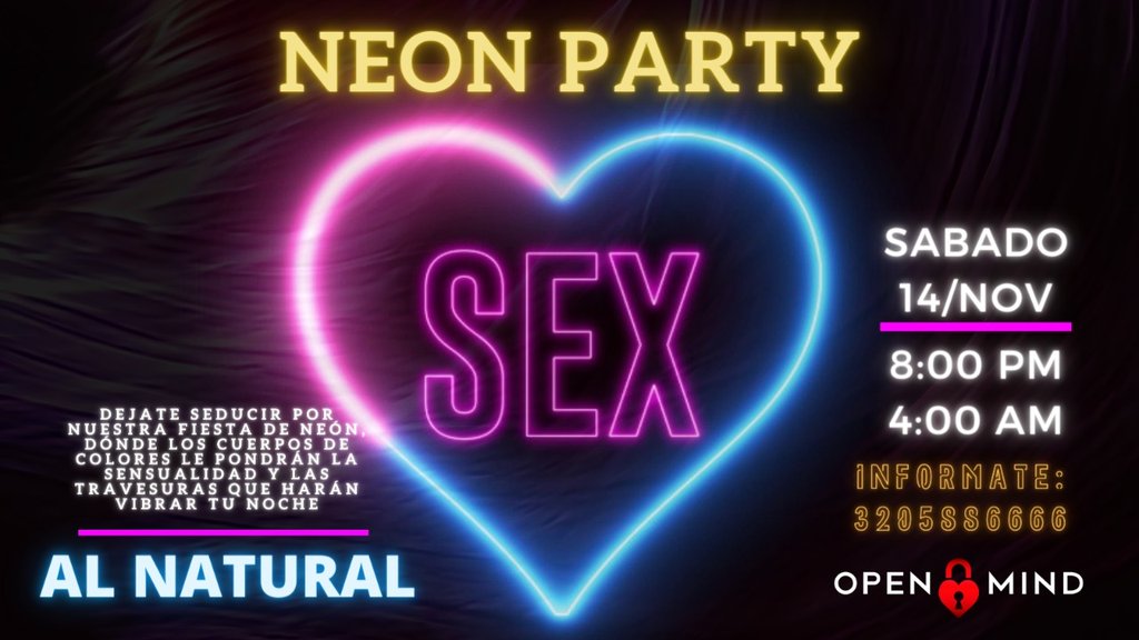 Sábado 14 de noviembre
NEÓN PARTY
Código de vestir: Sexy tropical, flourecente, neón o Body Paint tendremos un espacio adecuado con productos de maquillaje neón

HORARIO: 8:00 PM- 4:00 AM
Informate: 👇🏼👇🏼
wa.link/dib8qm

((OPEN MIND EVENTOS))