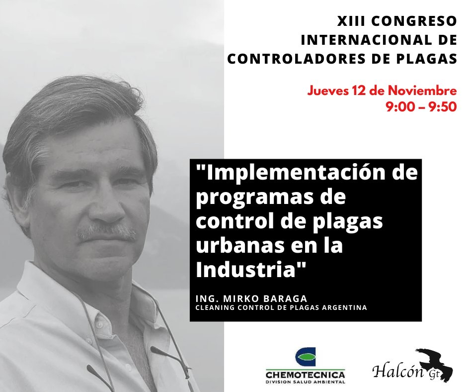 Halcon_Gt's tweet photo. Hoy a las 9:00 AM "Implementación de Programas de Control de #Plagas #Urbanas en la #Industria", impartida por el Ing. Mirko Baraga de #Chemotécnica Argentina, para el XIII Congreso Internacional de #AGRECOPIA. ¡No te lo pierdas! Más información: https://t.co/T3BkV8IHo9. https://t.co/rrF02oqM6C