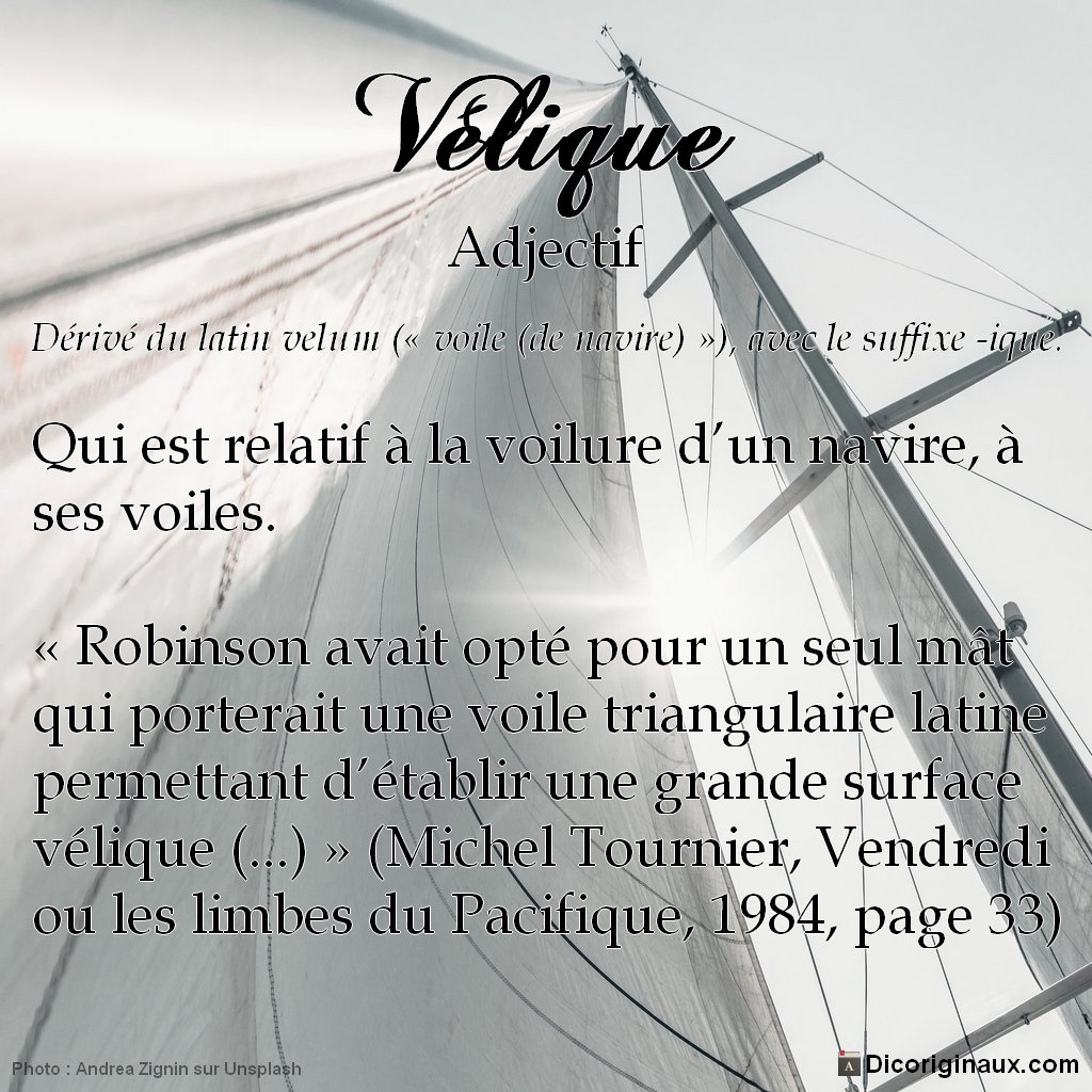 dicoriginaux's tweet photo. Vélique : qui est relatif à la voilure d’un navire, à ses voiles.

En savoir plus : https://t.co/aIKLdlY8ak

#1jour1mot #1Mot1Tweet #1image1mot #languefrançaise #vocabulaire #mer #bateau https://t.co/zC8yJBAi2z