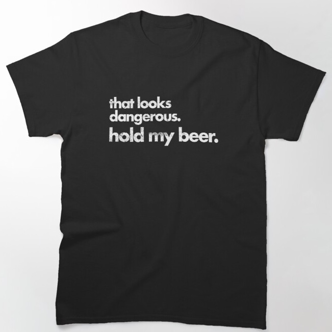 ErnieTheTurtle's tweet photo. That looks dangerous. #holdmybeer. Buy at #Amazon https://t.co/N3aP1pEbKZ

#funnytshirt #Christmasgifts #tshirt https://t.co/sQhEDgWhmI