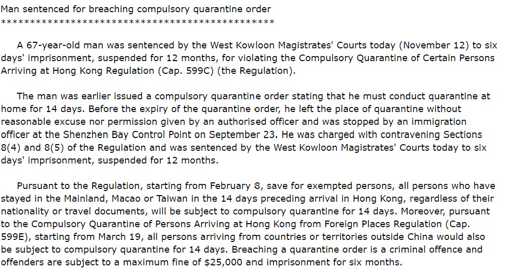 67-year-old male sentenced to 6 days jail, suspended for 12 months, for trying to leave Hong Kong while in home quarantine.