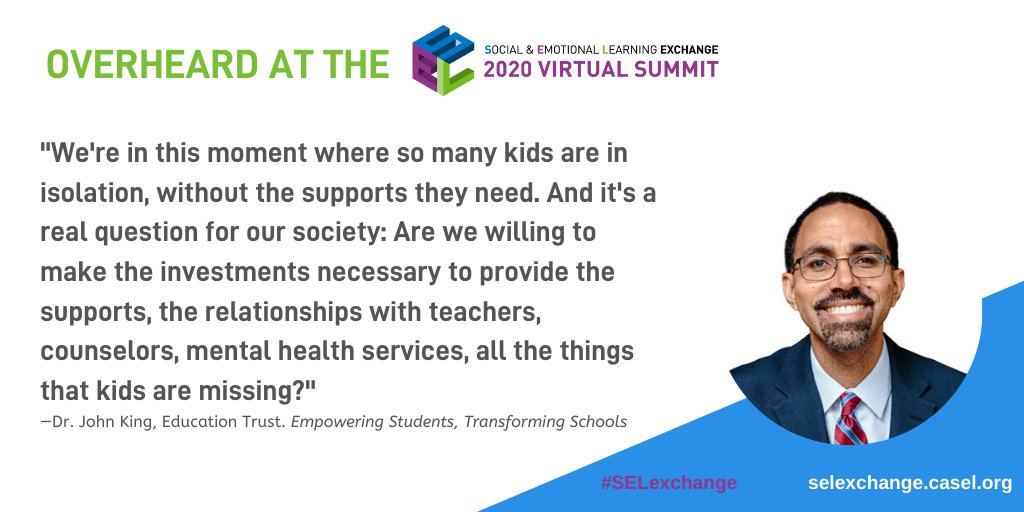 2024SELExchange's tweet image. Key insight from @JohnBKing of @EdTrust at the #2020SELExchange Summit about why #SEL is so important during #COVID19. RT: How is your district, school, or community using #SEL to support kids in this critical time?