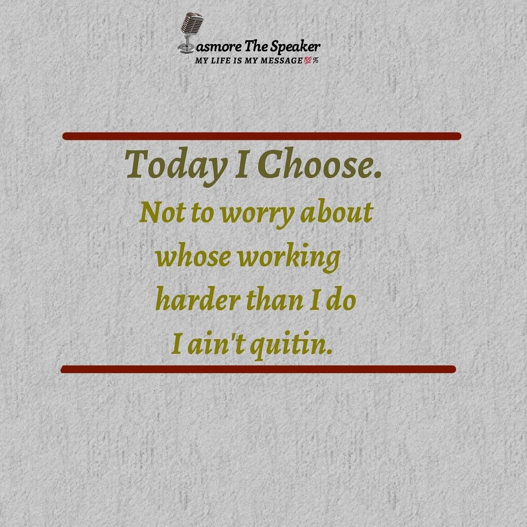 PasmoreThe's tweet photo. Today I Choose
Not to worry about whose working harder than I do, I ain't quitin. 

#pasmorethespeaker #my_life_is_my_message #mytimeisnow #africankingsandqueens #worldwide #ichoose #hustlehard #noquitting #pasmoretravelandtourssa https://t.co/6IprxEJDba