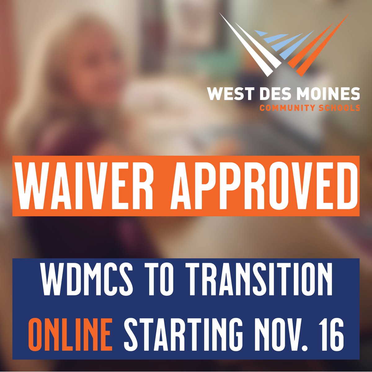 WDMCS's tweet photo. The @IADeptofEd approved the waiver to transition ALL PK-12 students at WDMCS to an online learning environment starting Monday, Nov. 16. Students will remain online through Wednesday, Dec. 2.  

More specific details will be sent this week to staff, families, and students. https://t.co/e5pGvfoEXQ
