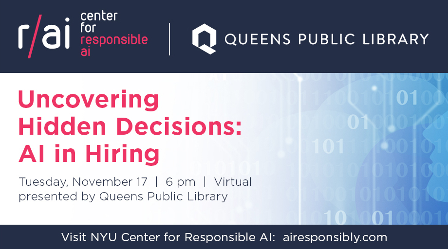 Join us Tuesday Nov 17 for the next Uncovering Hidden Decisions: AI in Hiring with  <a href="/stoyanoj/">Julia Stoyanovich</a> and the <a href="/QPLNYC/">Queens Public Library</a> to talk about the role of #AI &amp; automated decision systems in the #hiring process #ResponsibleAI #AIforGood Register here ow.ly/4t2v50CiKZU