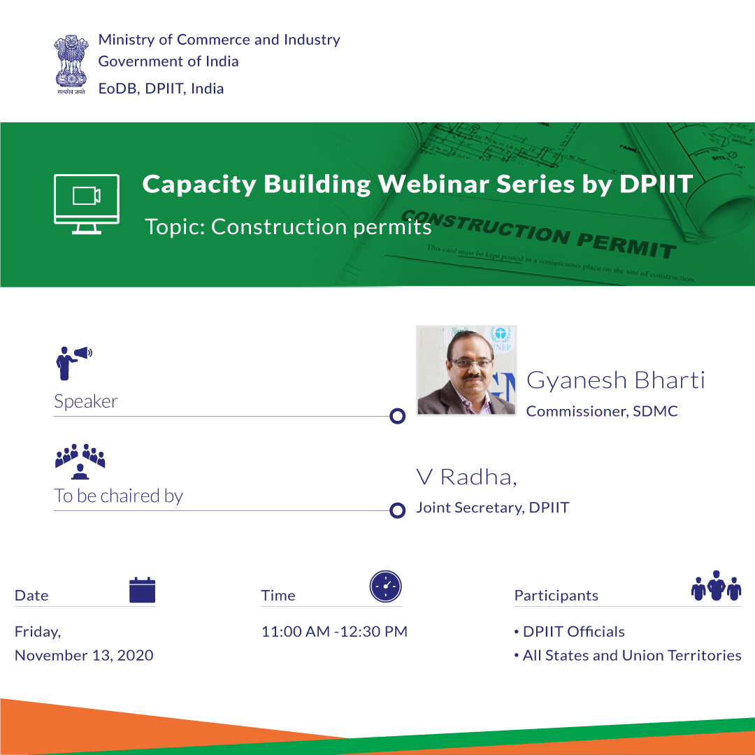 EODB_India_GoI's tweet photo. #EoDB #Easeofdoingbusiness DPIIT to hold Capacity Building Webinar on #Constructionpermits, for all states and Union Territories. Gyanesh Bharti @GyaneshBharati, Commissioner - SDMC - to share his insights on the topic. JS, DPIIT @VRadhaIAS to chair the session https://t.co/L1RRaqMGiD