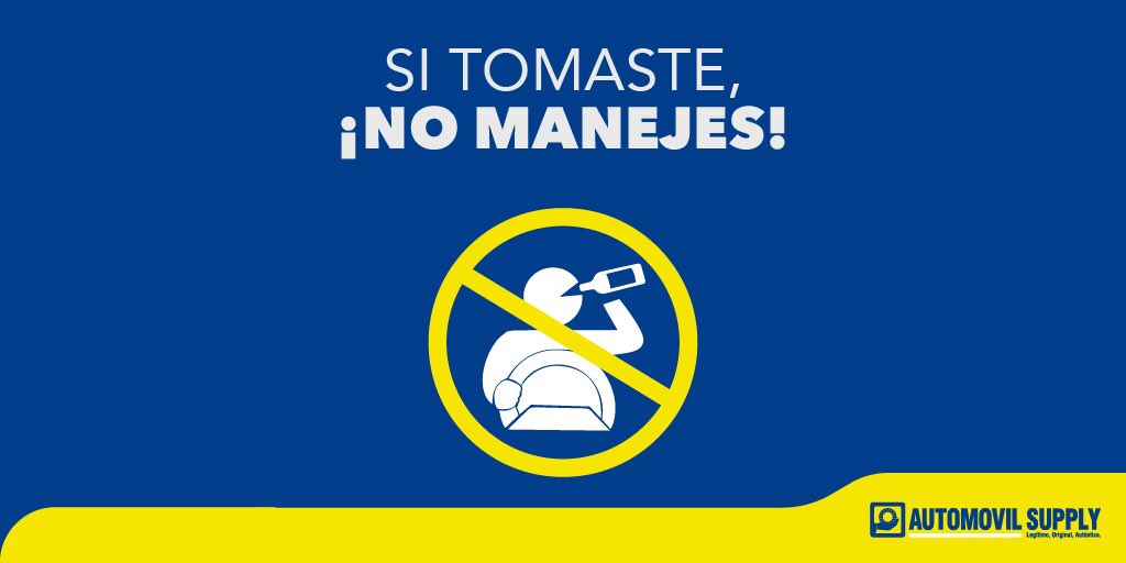 ট ইট র Automovil Supply Si Tomaste No Manejes Se Acerca El Fin De Semana Y Si Vas A Tomar No Conduzcas Seamos Concientes Y Evitemos Los Accidentes T Co Iqj3yyv8uh