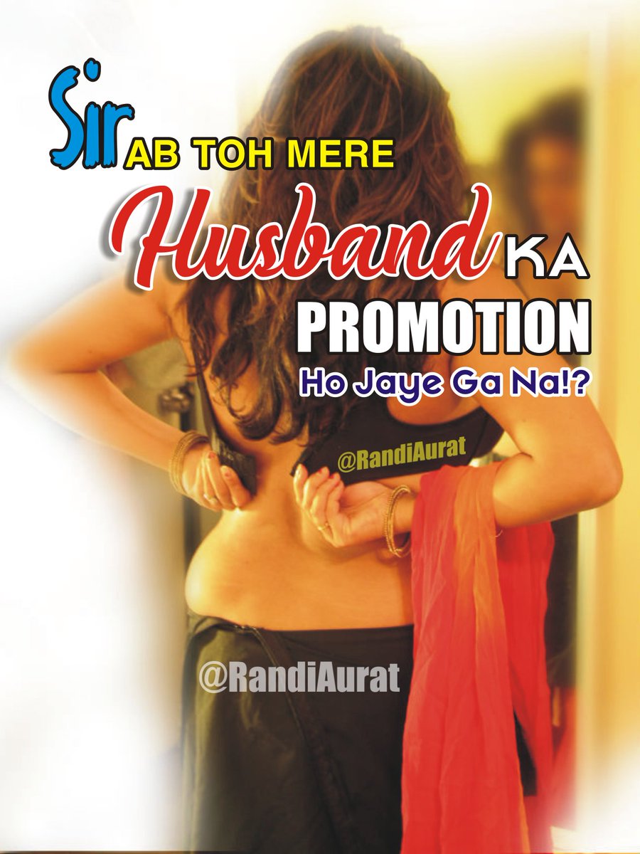 RandiAurat's tweet photo. "Sir, Ab Toh Mere Husband Ka Promotion Ho Jaye Ga Na!?"
#cuckold #cuckoldingclub #cuckoldme #cuckoldhuband #cuckoldwife #randi #randibiwi #randiaurat #randipatni #randibiwi #cuckoldcatption #rt https://t.co/55kc2jbrCX