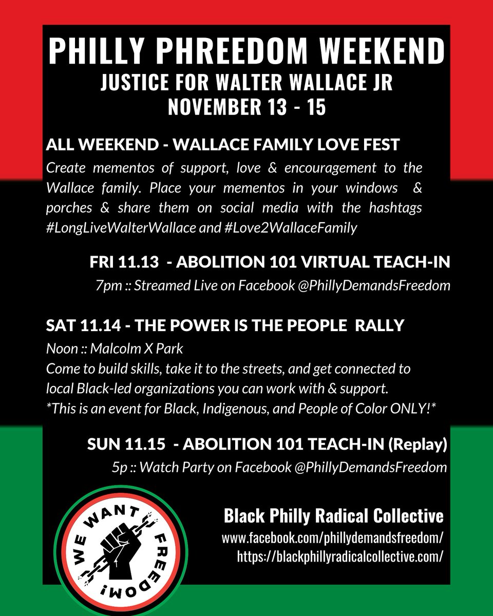 BLMPhilly's tweet image. Join the Black Philly Radical Collective this weekend for Philly Phreedom Weekend. Fri: Abolition 101 Teach-in, Sat: Rally in Malcolm X Park, &amp;amp; Sun: Watch Party. All weekend is a love fest for Wallace Family.  #JusticeforWalterWallaceJr #Love2WallaceFamily
