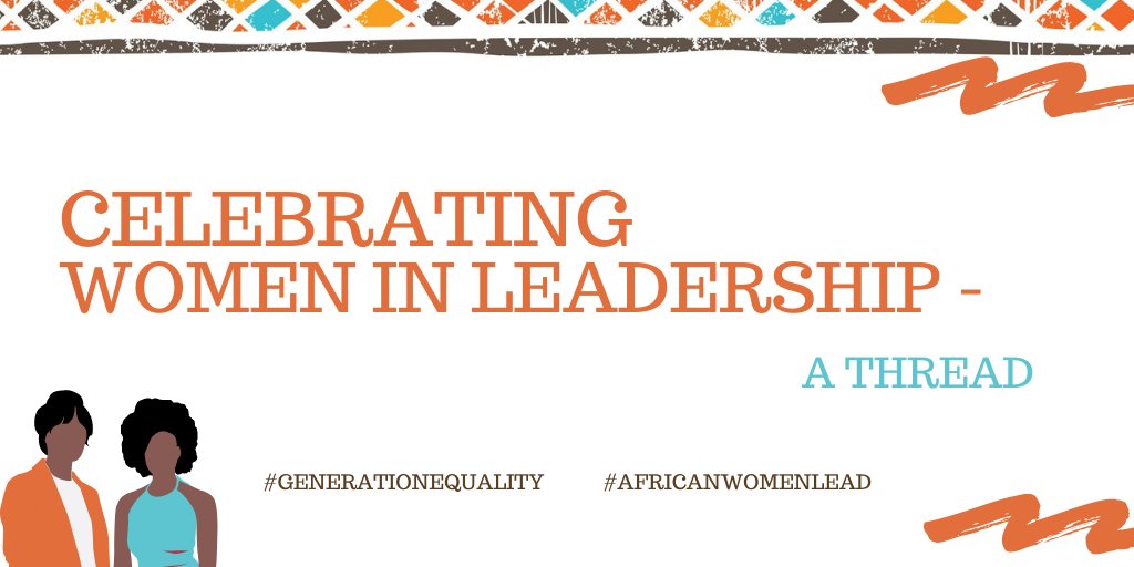 Our thread today celebrates women who have pushed the frontiers of leadership & paved the path for other women & girls to follow in their footsteps & become future leaders. Women’s leadership promotes inclusive decision-making & more representative governance. #AfricanWomenLead