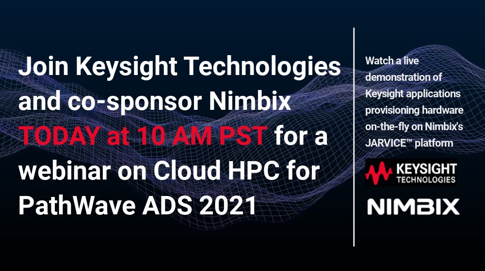Join us today, 11/12/2020, for a look at @Keysight new Design #Cloud user-experience for #Electromagnetic Simulations in #PathWave ADS 2021 and view a live demo on the @Nimbix #JARVICE platform. https://t.co/kUStQSaEte https://t.co/d0wHUZf6b0